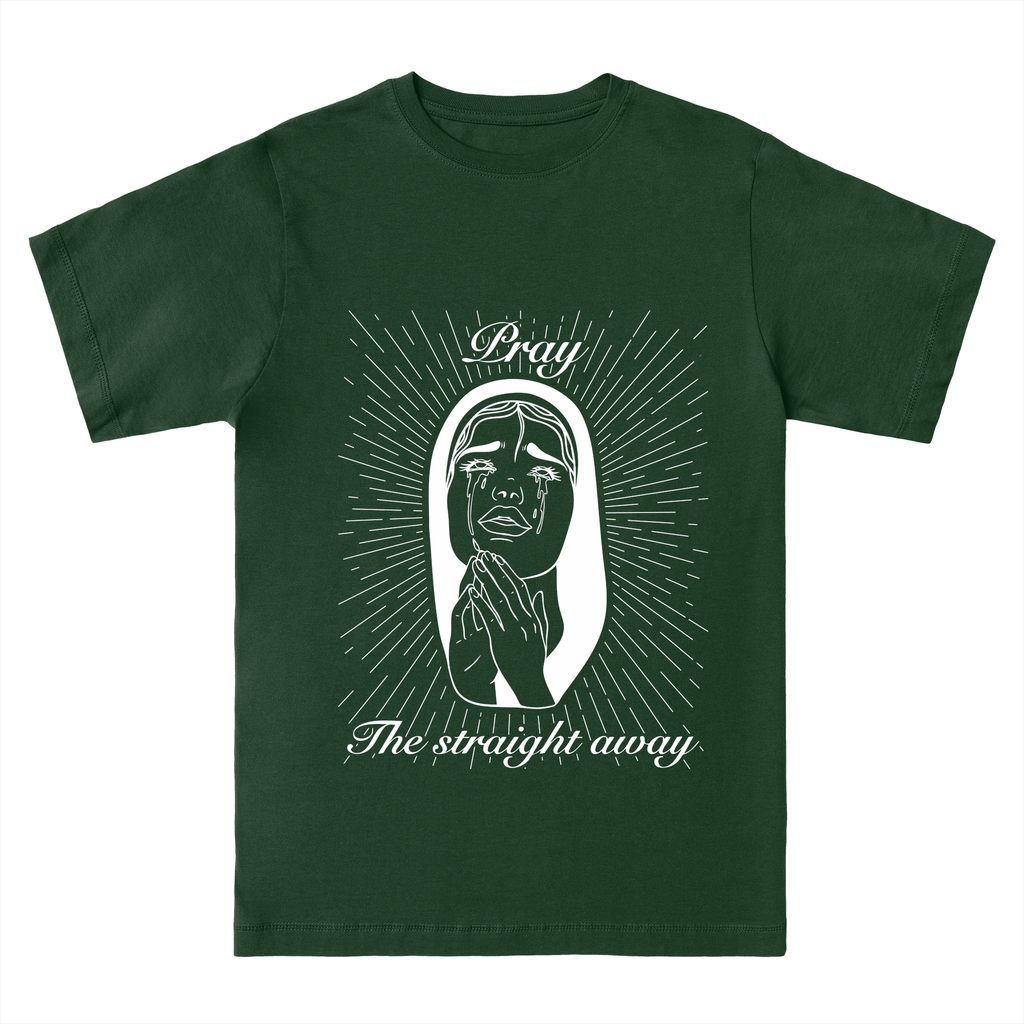 Pray the straight away! - Essentials Classic Tee