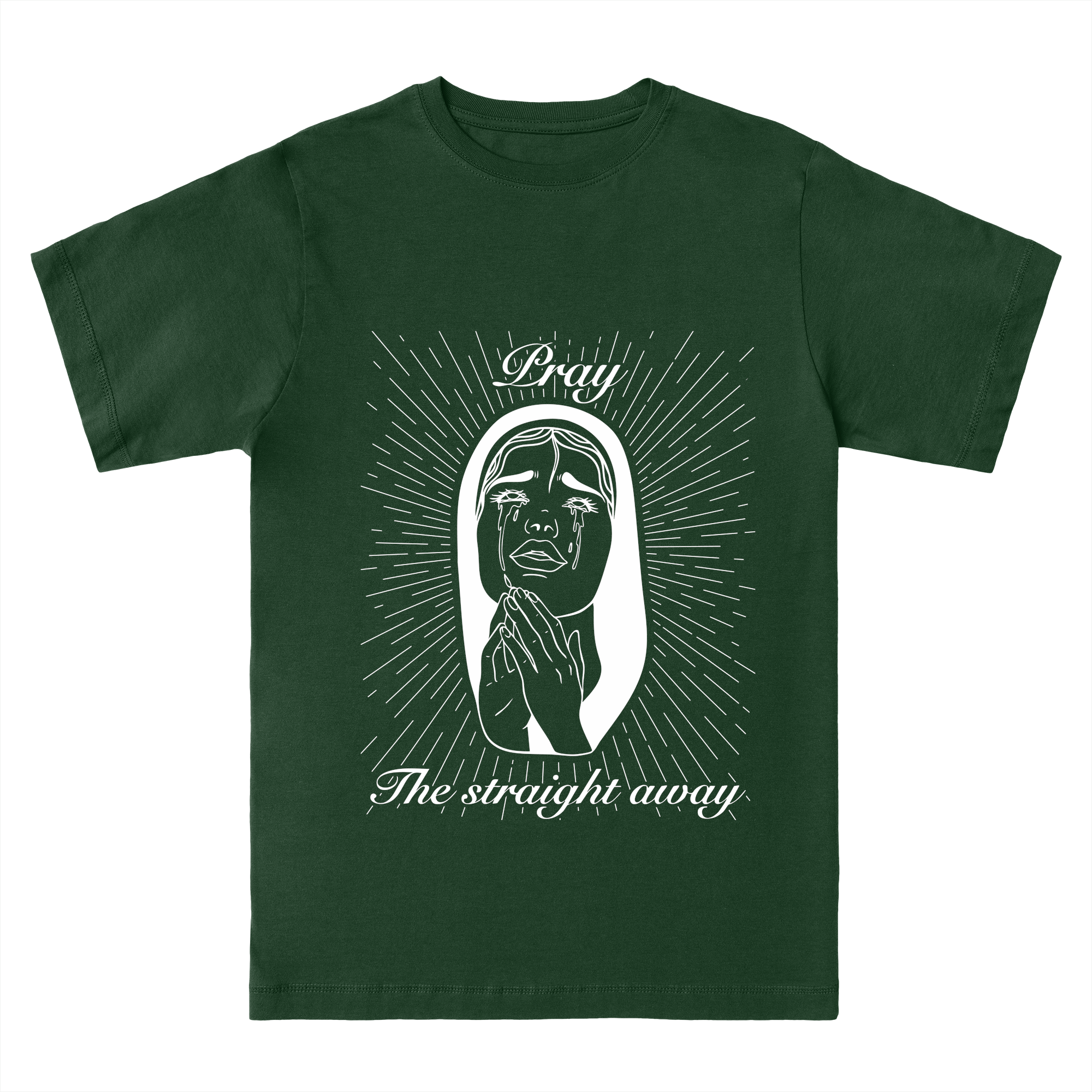 Pray the straight away! - Essentials Classic Tee